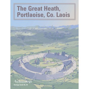 Heritage Guide No.85. The Great Heath, Portlaoise, Co. Laois